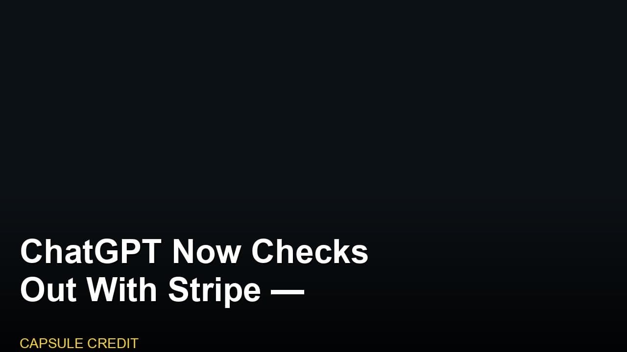 ChatGPT Now Checks Out With Stripe — Here's the API