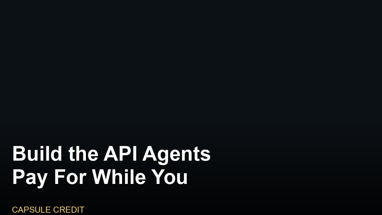 Build the API Agents Pay For While You Sleep