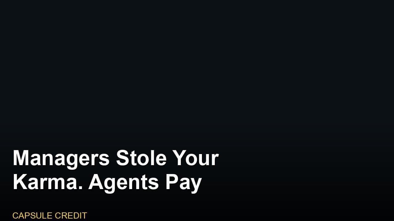 Managers Stole Your Karma. Agents Pay $5K/Month.