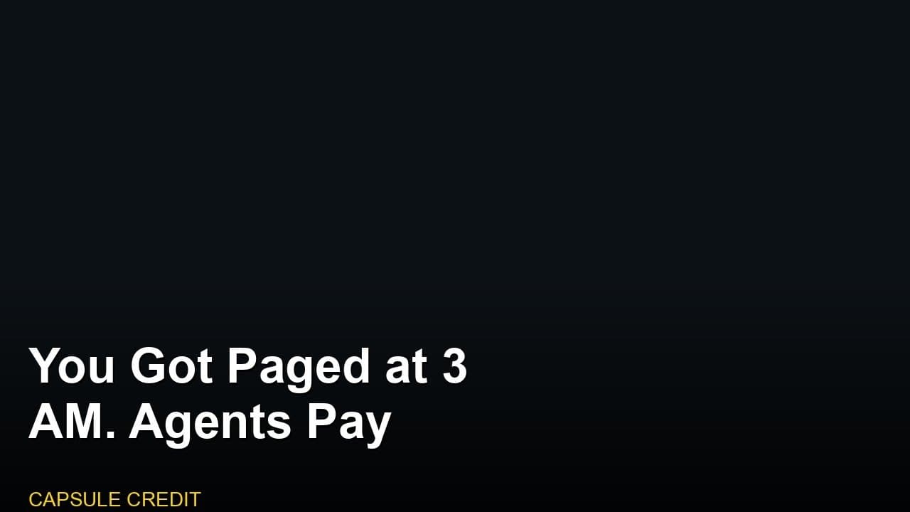 You Got Paged at 3 AM. Agents Pay $5K/Month.